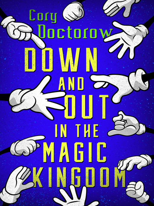 Title details for Down and Out in the Magic Kingdom by Cory Doctorow - Available